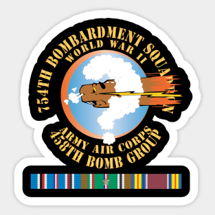 754th Bombardment Squadron - 458th Bomb Group - WWII w EUR SVC X 300 Sticker